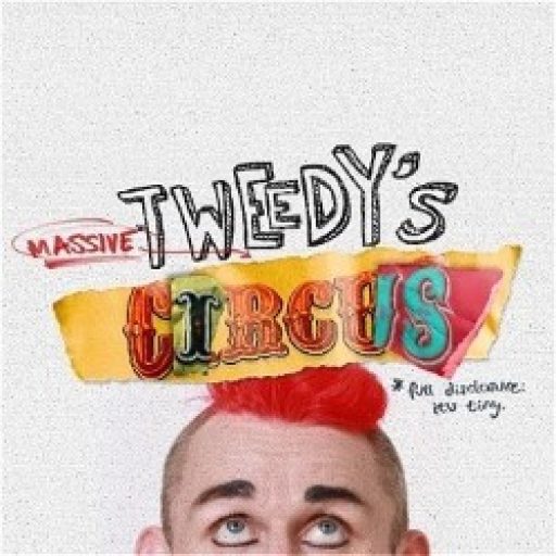 Tweedy’s Massive Circus at Edinburgh Fringe